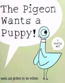 The Pigeon Wants a Puppy 鸽子想要小狗狗